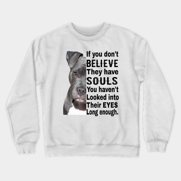 Soul Pitbull I Love Pitbull Gift For Dog Lover Crewneck Sweatshirt by OriginalGiftsIdeas